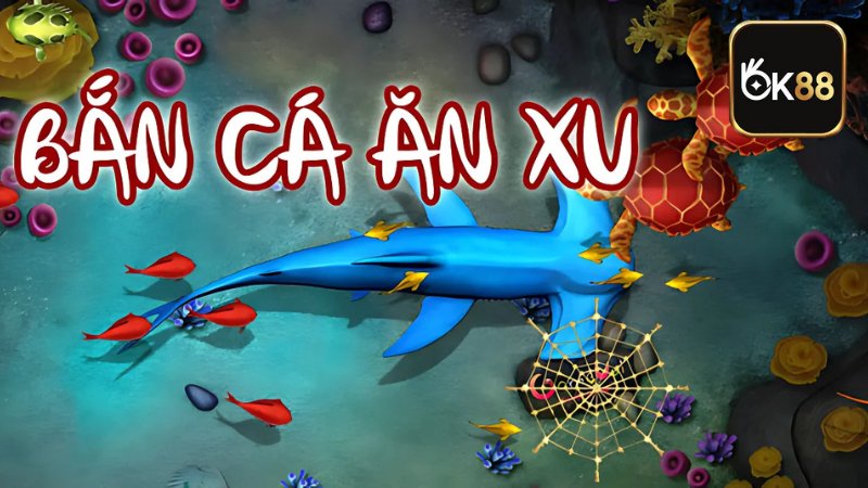 Game đổi thưởng Bắn Cá Ăn Xu OK88 dễ chơi với phần thưởng giá trị